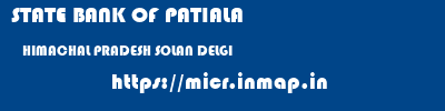 STATE BANK OF PATIALA  HIMACHAL PRADESH SOLAN DELGI   micr code